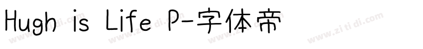 Hugh is Life P字体转换